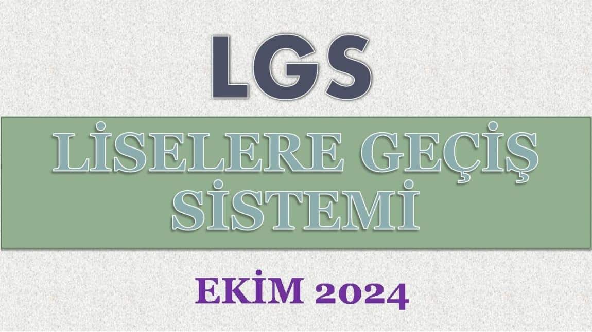 Liselere Geçiş Sistemi (LGS)